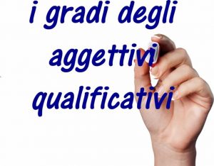 Gradi Dell’aggettivo Qualificativo - Grammatica Italiana Avanzata